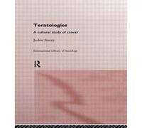 Teratologies by Jackie Stacey Stacey, Jackie (Auteur)