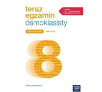 Teraz egzamin ósmoklasisty Język polski Arkusze do egzaminów 2025-2027