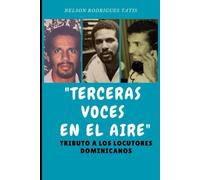 Terceras Voces En El Aire" Tributo A Los Locutores Dominicano