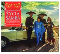 Tercet Egzotyczny - Tercet Egzotyczny: Nieposkromiona Ĺťycia Samba (digipack) [CD]