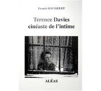 Terence Davies, cinéaste de l'intime - François Rousselet - Aleas Editeur - broché - Biographie