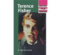Terence Fisher by Peter Hutchings Peter Hutchings (Auteur)