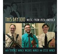 Terence Winch, Micha - This Day Too: Music From Irish America [Cd]