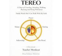 TEREO: 31 Days of Crawling, Standing, Walking, Running and Flying with Jesus