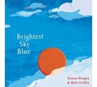 TERESA HORGAN & MATT GRIFFIN - Brightest Blue Star