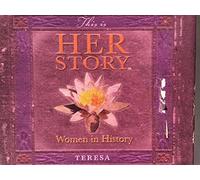 Teresa - This is Her Story: Women in History 1