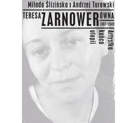 Teresa Żarnowerówna 1897-1949 Artiste de la fin de l'utopie