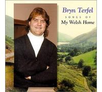 Terfel, Bryn - Songs of My Welsh Home