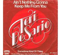 Teri De Sario, Teri Desario - Ain't Nothing Gonna Keep Me From You / Sometime Kind Of Thing [Vinyl Single 7'']