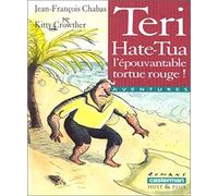 Teri Hate-Tua, l'épouvantable tortue rouge !