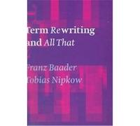 Term Rewriting and All That Franz Baader, Tobias Nipkow (Auteur)