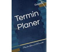 Termin Planer: Plane dein Leben so wie DU es willst