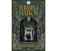 Termina Station A Novel - Nick Martell - S&S/Saga Press - ebook (ePub) - Livre