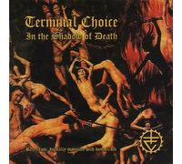 Terminal Choice - in The Shadow of Death [Import]