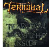 Terminal - Tear You from the Inside