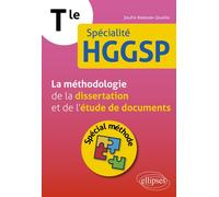 Terminale - Spécialité HGGSP - La méthodologie de la dissertation et de l'étude de documents Spécial méthode - Jaufré Béziade-Queille - Ellipses - broché - Scolaire / Universitaire