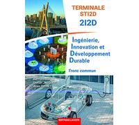 Ingénierie, Innovation Et Développement Durable Tle Sti2d 2i2d - Tronc Commun