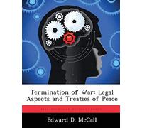 Termination Of War: Legal Aspects And Treaties Of Peace