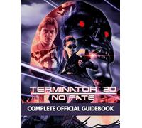 TERMINATOR 2D NO FATE COMPLETE OFFICIAL GUIDEBOOK