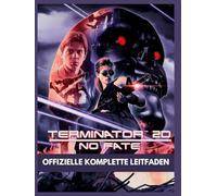 TERMINATOR 2D NO FATE OFFIZIELLE KOMPLETTE LEITFADEN
