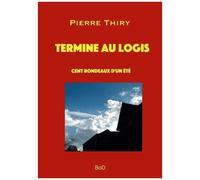 Termine Au Logis - Cent Rondeaux D'un Été
