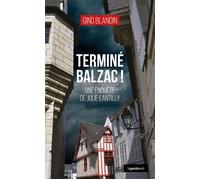 Termine balzac - une enquete de julie lantilly (coll. geste noir) - Gino Blandin - Geste - broché - Roman