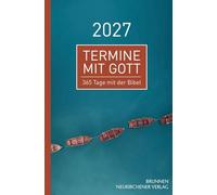 Termine mit Gott 2027: 365 Tage mit der Bibel. Ein kompakter Impuls bringt den Text der ökumenischen Bibellesen auf den Punkt. Der Begleiter für die tägliche Zeit mit Gott.