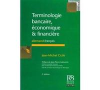 Terminologie bancaire, économique et financière: Allemand-Français