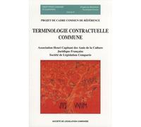 Terminologie contractuelle commune Projet de cadre commun de référence - Bénédicte Fauvarque-Cosson - Societe Legislation Comparee - broché - Etude