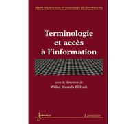 Terminologie et acces a l'information traite des sciences et - Mustafa El Hadi - Hermes Science Publications - broché - Livre