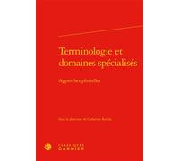 Terminologie et domaines spécialisés Approches plurielles - Franck Neveu - Classiques Garnier - relié - Essai