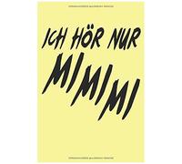 Terminplaner 2021: Terminkalender Fuer 2021 Mit Ich Hoer Nur Mimimi Cover Wochenplaner Elegantes Softcover A5 To Do Liste Platz Fuer Notizen Fuer Familie, Beruf, Studium Und Schule