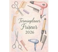 Terminplaner Friseur 2026 : Terminbuch Friseur Salon, 1 tag 1 seite, 3 Spalten für 3-6 Personen, 30 minuten intervall datum | Tagesplaner Januar bis Dezember 2026 | Von 7.00 bis 22.30 Uhr, A4.