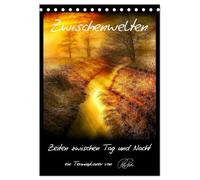 Terminplaner - Zwischenwelten, Zeiten zwischen Tag und Nacht (Tischkalender 2026 DIN A5 hoch), CALVENDO Monatskalender: Folgen Sie dem Fotokünstler ... mystisches Licht und zauberhafte Farben