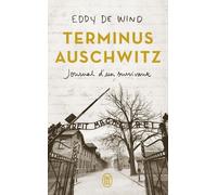 Terminus Auschwitz - Journal D'un Survivant