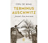 Terminus Auschwitz: Journal d'un survivant