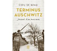Terminus Auschwitz Journal d'un survivant - Eddy De Wind - J'ai Lu - Poche - Essai