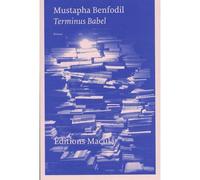 Terminus Babel - Mustapha Benfodil - Macula Eds - broché - Roman