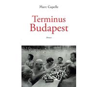 Terminus Budapest Roman - Marc Capelle - Fauves Eds - broché - Roman