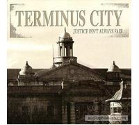 Terminus City - Justice ISN T Always Fair [Import]