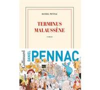 Daniel Pennac – Terminus Malaussène – Le Cas Malaussène, Tome 2 – Broché – Gallimard
