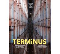 Terminus Plongée photographique au coeur des lieux interdits et désertés - Céline Danloy - Racine Eds - relié - Beau livre