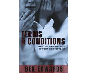 Terms and Conditions: A Dark Romance Thriller