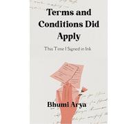 Terms and Conditions Did Apply - This Time, I Signed in Ink