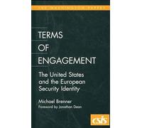 Terms of Engagement: The United States and the European Security Identity