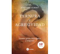 Ternura y agresividad: Carácter, gestalt, bioenergética y eneagrama