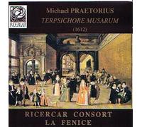 Terpsichore Musarum (1612) - Ensemble Ricercar Consort, La Fenice