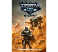 Terra 2444 - Civil War Band 1: Brennender Horizont