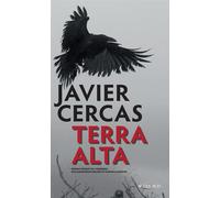 Javier Cercas – Terra Alta – Traduit par Aleksandar Grujicic & Karine Louesdon – Actes Sud