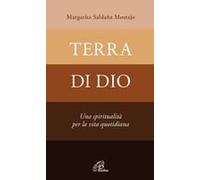 Terra Di Dio. Una Spiritualità Per La Vita Quotidiana